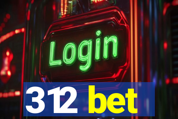 312 bet